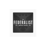 The Federalist Radio Hour